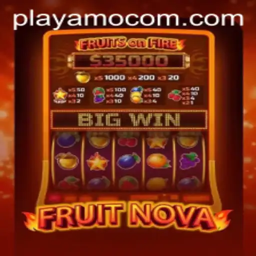 Experience the Vibrant World of FruitNova at PlayAmo
